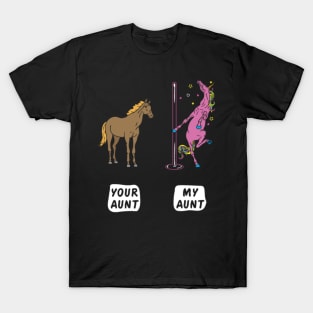 Your Aunt My Aunt Horse Unicorn Funny T-Shirt- T-Shirt